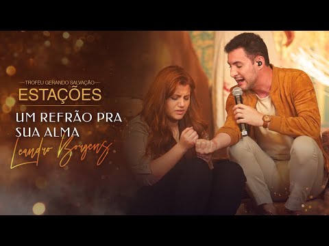 Leandro Borges - Um Refrão pra sua alma | Live Estações