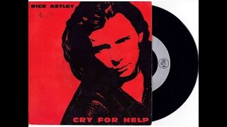 Cry For Help (Album Version) - Rick Astley