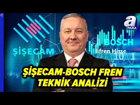 Selçuk Gönençler'den Şişecam - BOSCH Fren Sistemleri Teknik Analizi | A Para