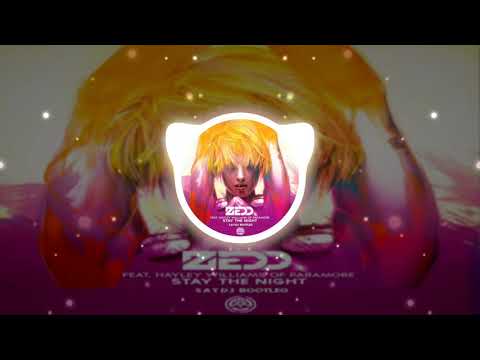 Zedd feat Hayley Williams - Stay The Night (Say DJ Remix/Bootleg)