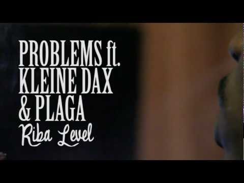 Problems - Riba Level ft. Kleine Dax & Plaga