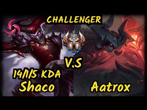 ChaseShaco (SHACO) vs AATROX - 14/1/5 KDA JUNGLE CHALLENGER GAMEPLAY - NA