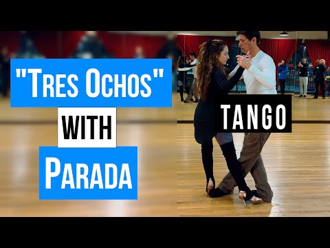 TANGO:  "Tres Ochos" into Parada  (1-21-2025)