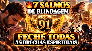 🔥 7 SALMOS DE BLINDAGEM — FECHE TODAS AS BRECHAS ESPIRITUAIS