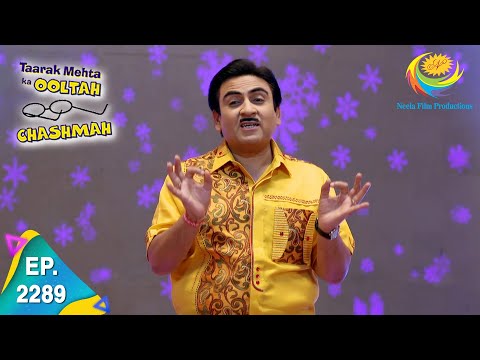 Taarak Mehta Ka Ooltah Chashmah - Episode 2289 - Full Episode