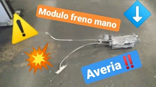 FRENO MANO ELÉCTRICO 💥AVERÍA 💥 COMO SOLUCIONAR EL FALLO ⛔