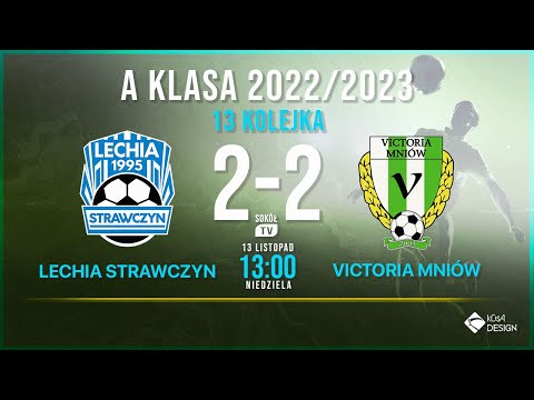 LECHIA STRAWCZYN - VICTORIA MNIÓW 13 KOLEJKA A KLASA 2022/2023