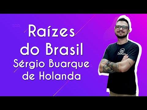 Raízes do Brasil – Sérgio Buarque de Holanda - Brasil Escola