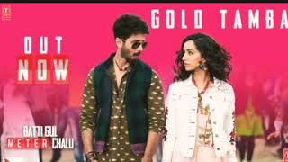 Gold Tamba song || Nakash Aziz || Batti Gul Meter Chalu || MTV Musics