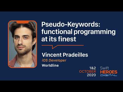 Swift Heroes Digital 2020 - Pseudo-Keywords - Vincent Pradeilles, Worldline