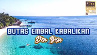 Download lagu BUTAS EMBAL KABALIKAN - Den Bisa - KARAOKE HD - Tanpa Vocal mp3 Download lagu BUTAS EMBAL KABALIKAN - Den Bisa - KARAOKE HD - Tanpa Vocal mp3