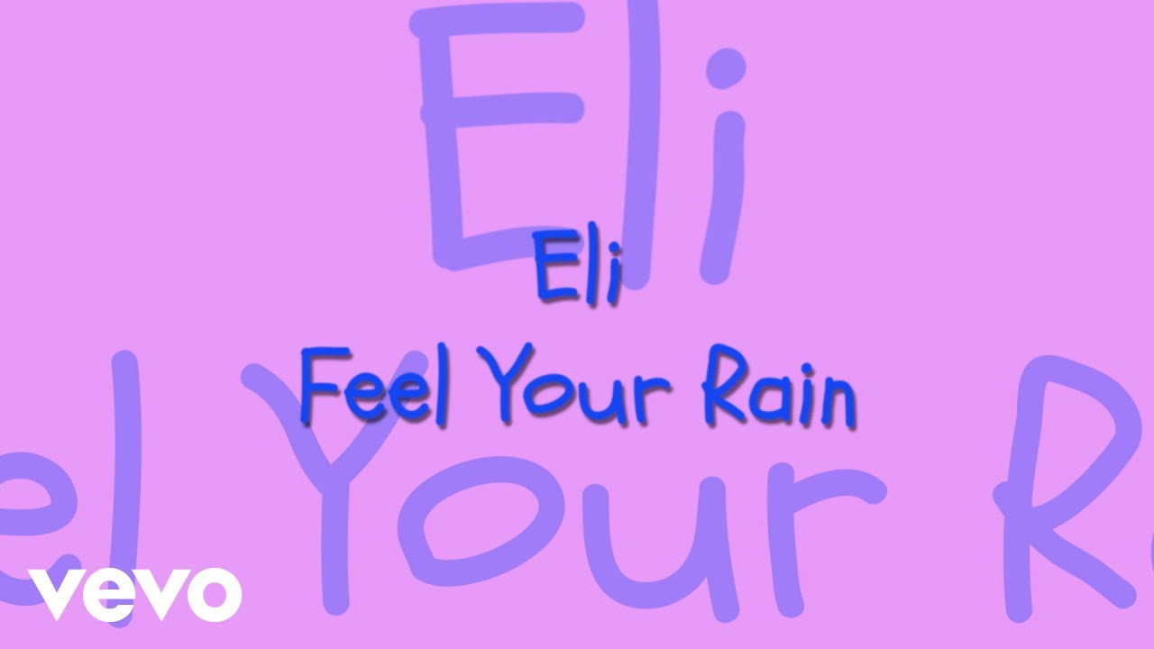 Eli - Feel Your Rain (Lyric Video) - YouTube