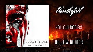 Download lagu Blessthefall - Hollow Bodies - Hollow Bodies (Lyric Video) mp3