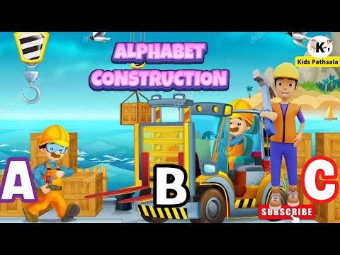Alphabet Construction | ABC Songs |  Learn the alphabet