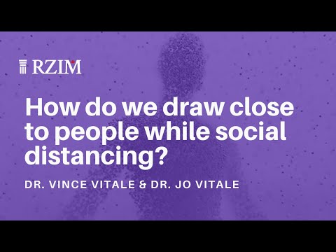 How do we draw close to people while social distancing?