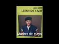Leonardo Favio . Madre de Mayo ( Rafael Amor) - Luis Chalde Leonardo Favio . Madre de Mayo ( Rafael Amor)