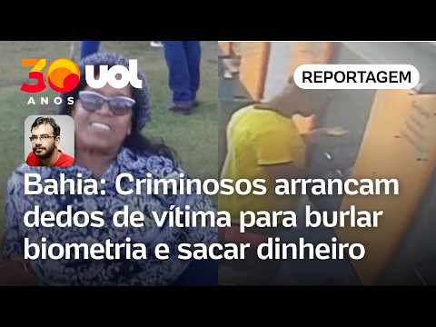 Grupo mata professora e arranca dedos dela para sacar dinheiro na Bahia | Carlos Madeiro