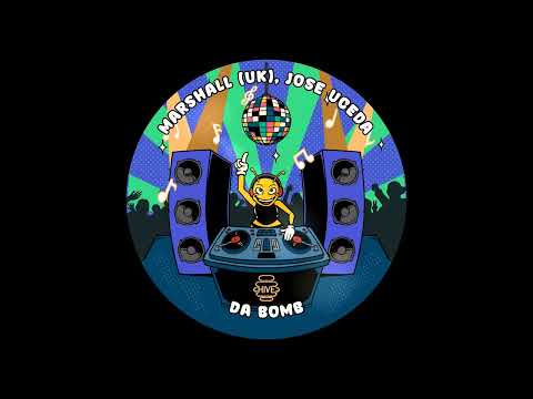 Marshall (UK) & Jose Uceda - Da Bomb [HIVE LABEL]