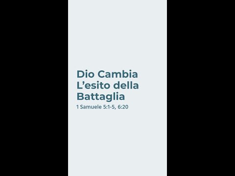 Dio cambia l'esito della battaglia - 1 Samuele 5:1-5, 6:20