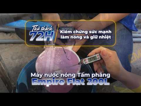 MÁY NƯỚC NÓNG NLMT EMPIRE FLAT GIỮ NHIỆT ĐƯỢC BAO LÂU ?