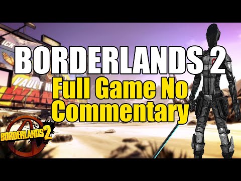 Borderlands 2 – Complete Story Campaign | Full Game Walkthrough