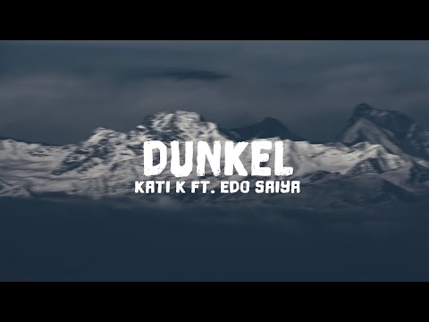 KATI K x Edo Saiya - Dunkel [Lyrics]