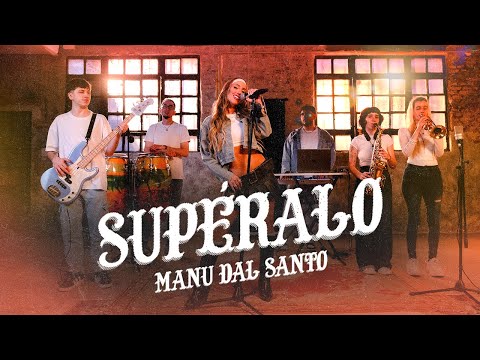 Manu Dal Santo - SUPÉRALO (Video Oficial)