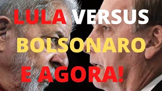 LULA VERSUS BOLSONARO