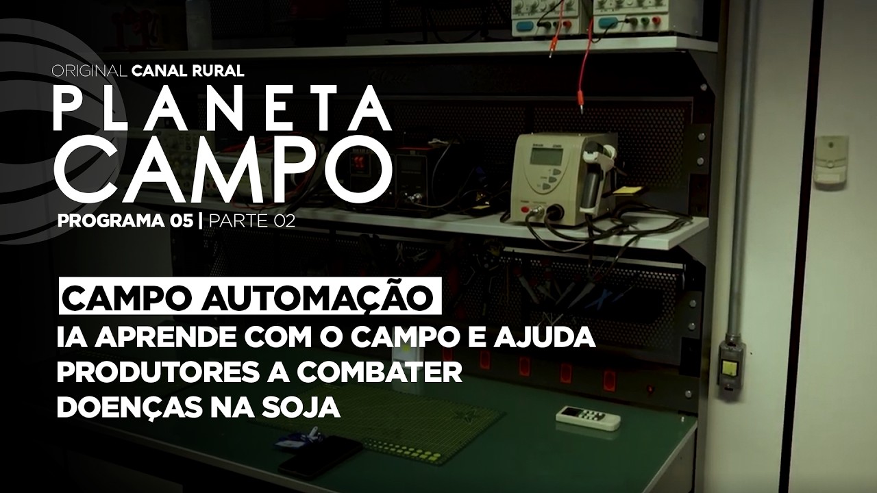 IA aprende com o campo e ajuda produtores a combater doenças na soja | Planeta Campo - ep.5 parte 2