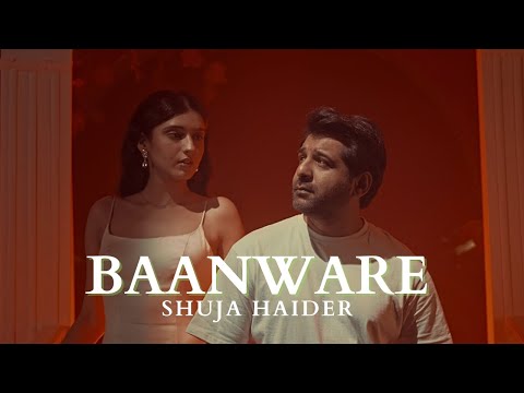 Shuja Haider - Baanware