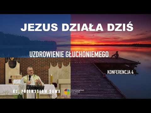 Uzdrowienie głuchoniemego / Jezus działa dziś #4