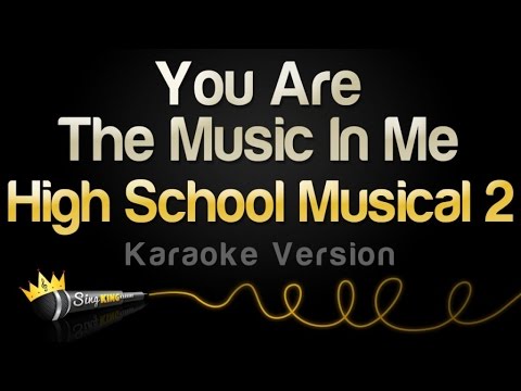 High School Musical 2 - You Are The Music In Me (Karaoke Version)