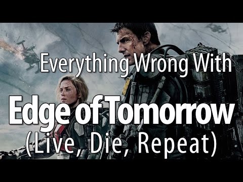 Everything Wrong With Edge Of Tomorrow