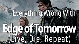 Everything Wrong With Edge Of Tomorrow