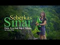 Dara Ayu Ft Bajol Ndanu Seberkas Sinar Official Music Video