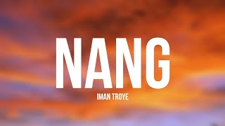 Iman Troye - Nang (Lyrics)