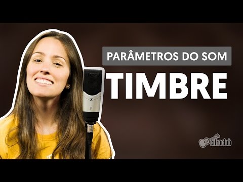 TIMBRE | Parâmetros do Som (Canto)