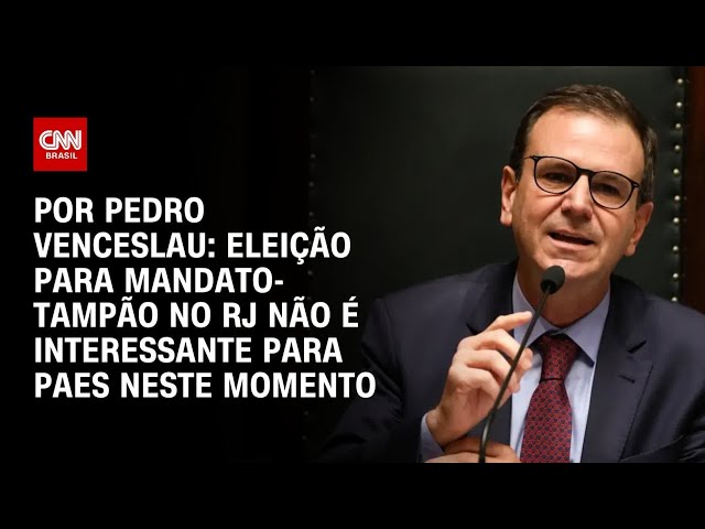 Análise: Eleição para mandato-tampão no RJ não é interessante para Paes neste momento | CNN 360°