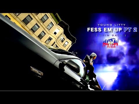 Young Litty - Fess Em Up Pt 2 ( Spin Back ) |Dir. By @HaitianPicasso