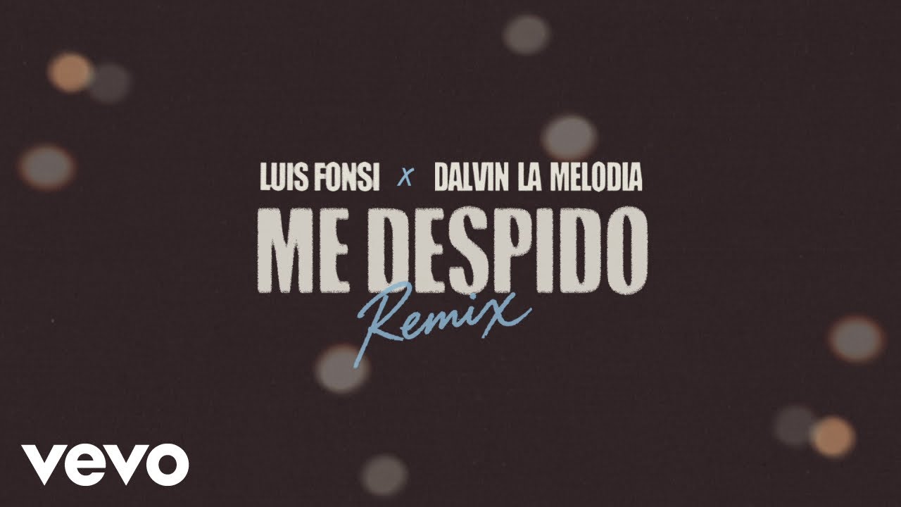 Luis Fonsi, Dalvin La Melodia - Me Despido Remix (Lyric Video)