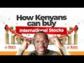 How To Invest In Global Stocks From Kenya Buying International Stocks