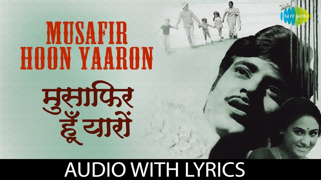 Musafir Hoon Yaron Hindi English Kishor Kumar Lyrics Lyrics Know Musafir Hoon Yaron Hindi English Kishor Kumar Lyrics Lyrics Know