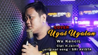 Download lagu UGAL UGALAN || COVER || WA KANCIL mp3