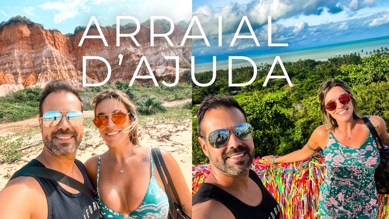 3 dias em Arraial D’ajuda - VALORES, Roteiro completo, dicas, o que fazer, Onde comer, quando ir?
