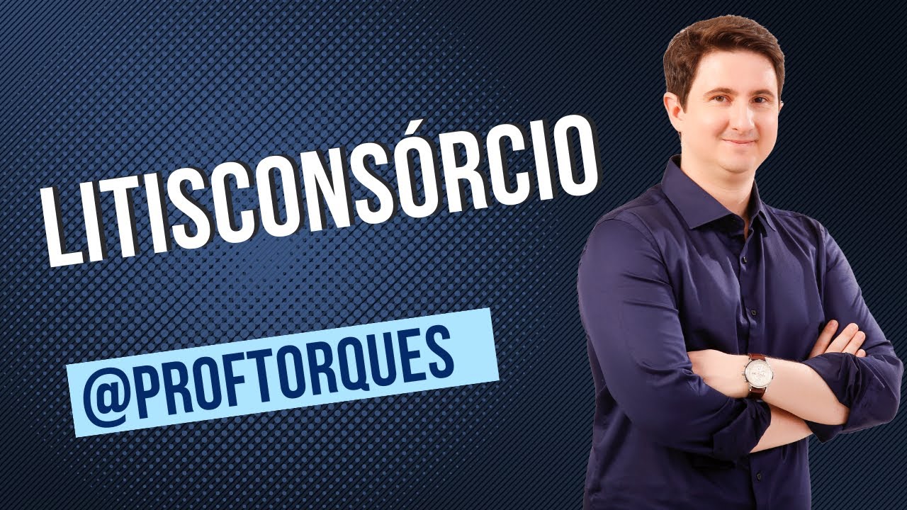 Litisconsórcio | Dicas de Processo Civil