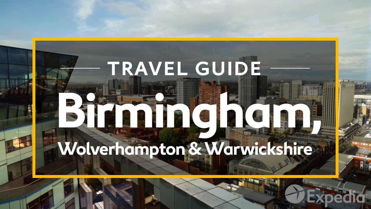 Birmingham, Wolverhampton and Warwickshire, UK Vacation Travel Guide Expedia