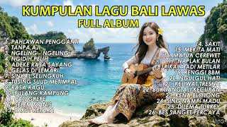 Download lagu KUMPULAN LAGU BALI LAWAS TERBARU VIRAL FULL ALBUM mp3