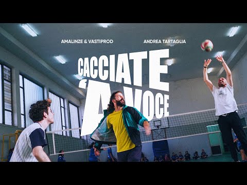 Amalinze & Vastiprod, Andrea Tartaglia - Cacciate 'a voce (Official Video)