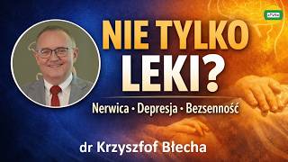 Migrena, bezsenność, depresja, nerwica – co naprawdę pomaga? | dr Błecha