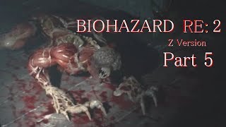 【実況】帰ってきたバイオ2『バイオハザード RE:2』　Part5【BIOHAZARD RE:2】